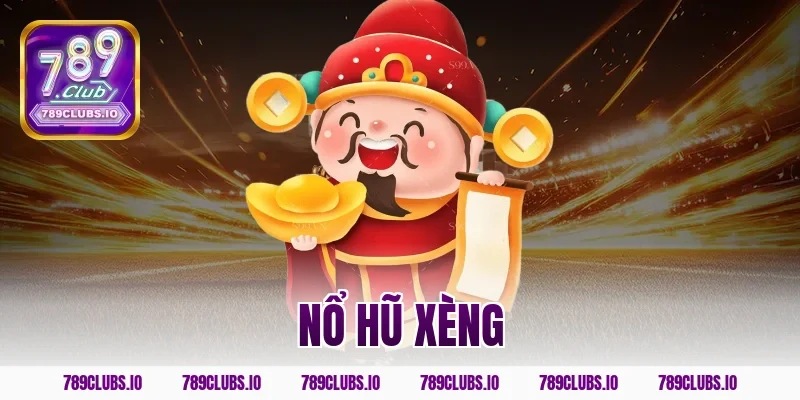 nổ hũ xèng