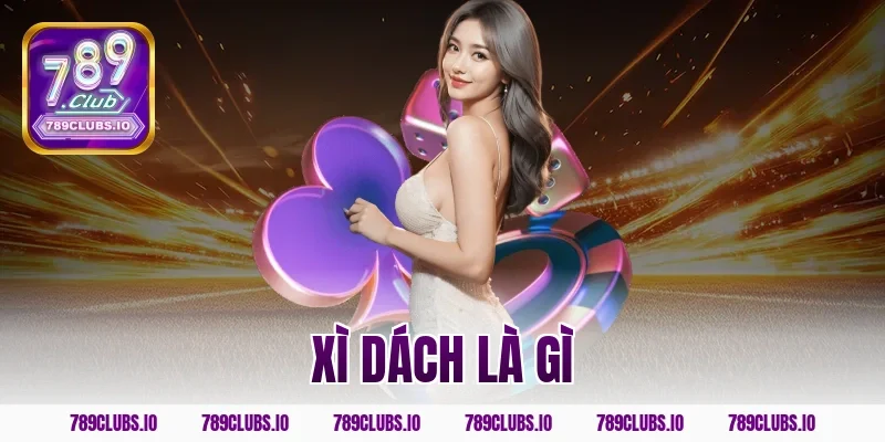 xì dách là gì