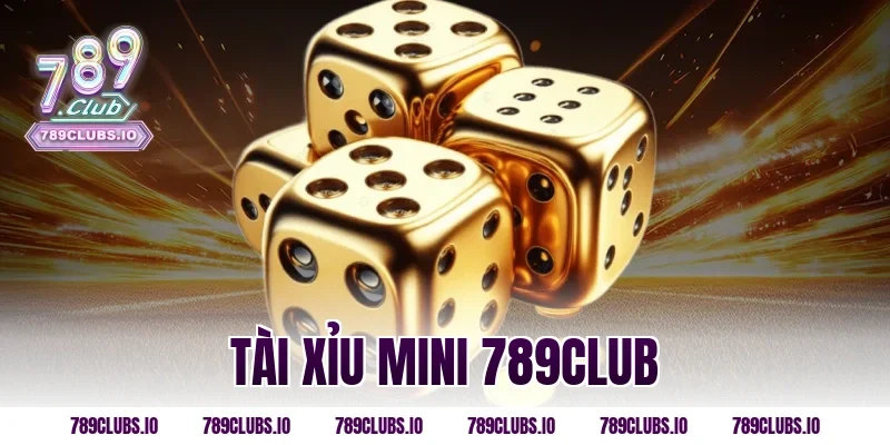 Tài Xỉu Mini 789CLUB